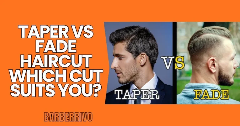 Taper vs Fade Haircut