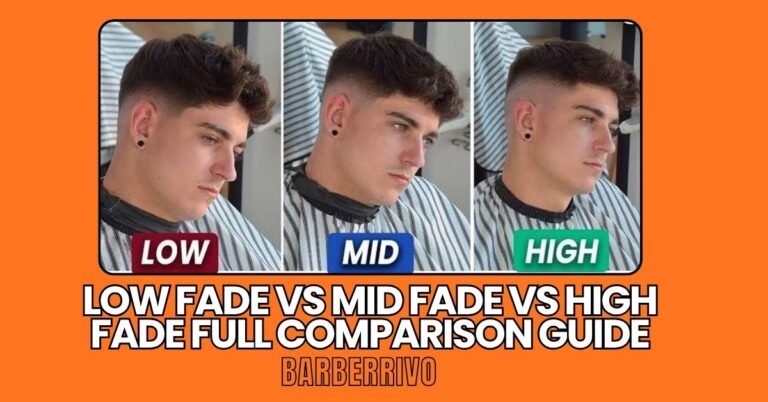 Low Fade vs Mid Fade vs High Fade