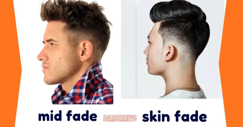 Mid Fade vs Skin Fade