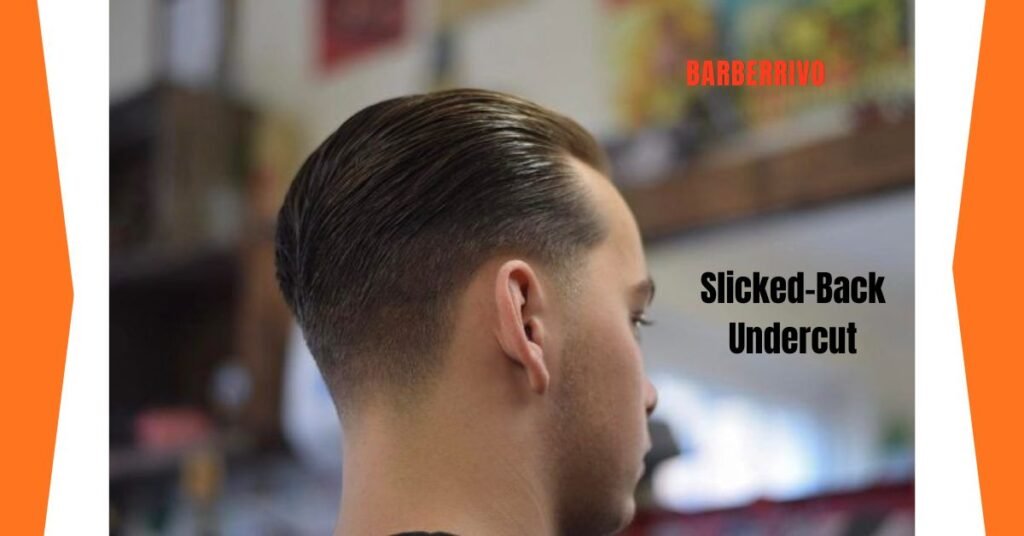 Slicked-Back Undercut